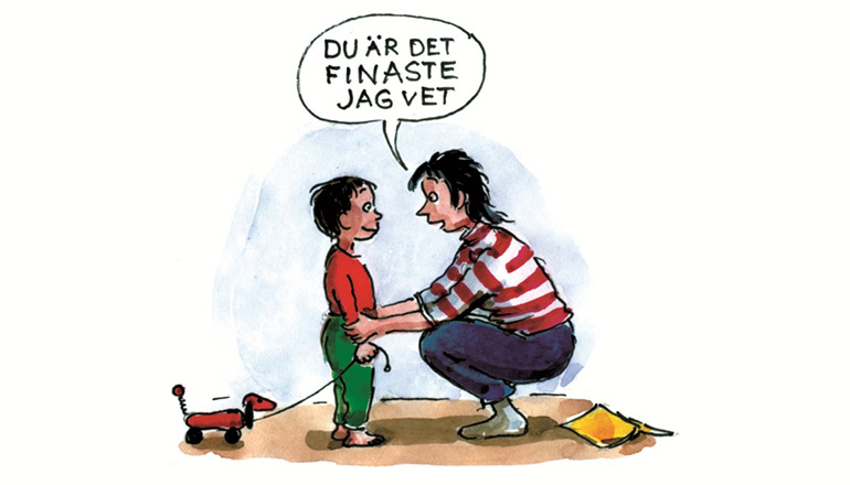 En kvinna sitter på huk mitt emot ett barn. Hon säger Du är det finaste jag vet.