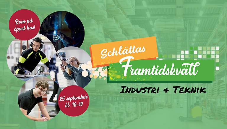 Flera cirklar med bilder på yngre personer som arbetar i industri- och teknikbranschen. Vid sidan av står det "Schlättas Framtidskväll"